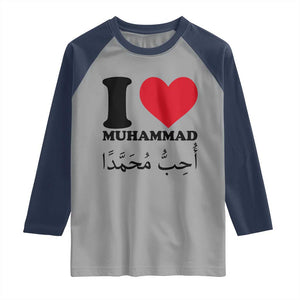 I Love Muhammad Raglan Shirt Musliam Identity Islamic Peace and Pride TS02 Sport Gray Navy Print Your Wear
