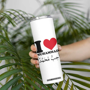 I Love Muhammad Skinny Tumbler Musliam Identity Islamic Peace and Pride TS02 Print Your Wear