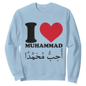 I Love Muhammad Sweatshirt Musliam Identity Islamic Peace and Pride TS02 Light Blue Print Your Wear