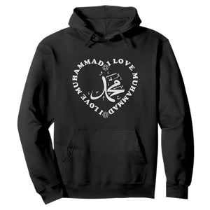 I Love Muhammad Hoodie Musliam Identity Peace Pride Islamic Calligraphy TS02 Black Print Your Wear