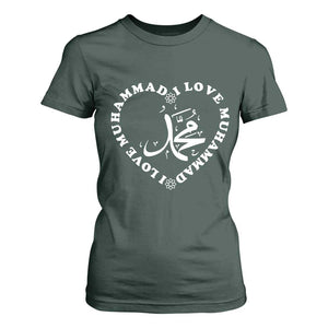 I Love Muhammad T Shirt For Women Musliam Identity Peace Pride Islamic Calligraphy TS02 Dark Forest Green Print Your Wear