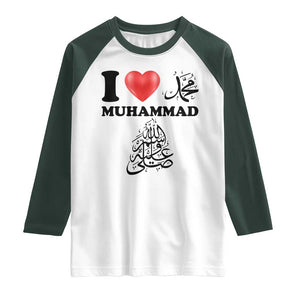 I Love Muhammad Raglan Shirt Musliam Identity Faith Peace Pride Islamic Calligraphy TS02 White Dark Forest Green Print Your Wear