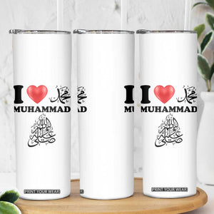 I Love Muhammad Skinny Tumbler Musliam Identity Faith Peace Pride Islamic Calligraphy TS02 Print Your Wear