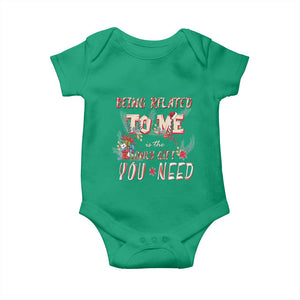 Funny Christmas Baby Onesie Being Related To Me Is The Only Gift You Need TS02 Irish Green Print Your Wear