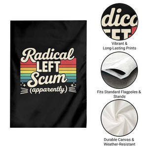 Funny Radical Left Scum Apparently Garden Flag Retro Political Humor TS02 Print Your Wear