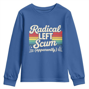 Funny Radical Left Scum Apparently Youth Sweatshirt Retro Political Humor TS02 Royal Blue Print Your Wear