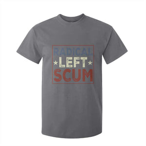 Radical Left Scum T Shirt For Kid Political Satire Viral Trump Holiday Post TS02 Charcoal Print Your Wear