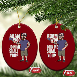 Adam Inspired Graphic Ceramic Ornament The Woo Memorial Tribute Join Me Shall You TS02 Print Your Wear