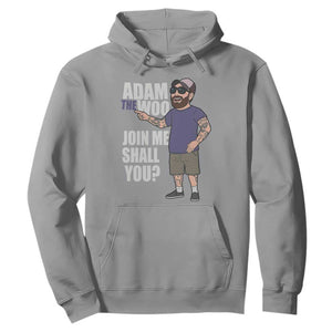 Adam Inspired Graphic Hoodie The Woo Memorial Tribute Join Me Shall You TS02 Sport Gray Print Your Wear