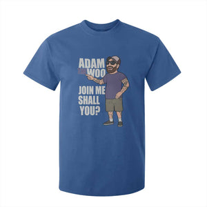 Adam Inspired Graphic T Shirt For Kid The Woo Memorial Tribute Join Me Shall You TS02 Royal Blue Print Your Wear