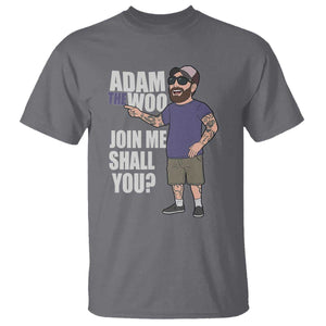 Adam Inspired Graphic T Shirt The Woo Memorial Tribute Join Me Shall You TS02 Charcoal Print Your Wear