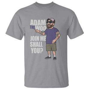Adam Inspired Graphic T Shirt The Woo Memorial Tribute Join Me Shall You TS02 Sport Gray Print Your Wear