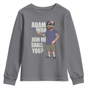 Adam Inspired Graphic Youth Sweatshirt The Woo Memorial Tribute Join Me Shall You TS02 Charcoal Print Your Wear