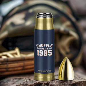 Shuffle Like Its 1985 Bullet Tumbler Retro Championship Celebrated TS02 Print Your Wear