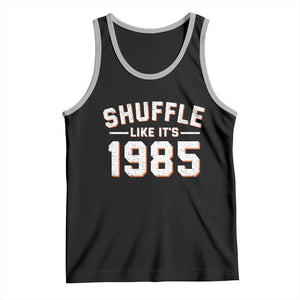 Shuffle Like Its 1985 Tank Top Retro Championship Celebrated TS02 Black Athletic Heather Print Your Wear