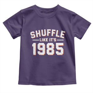 Shuffle Like Its 1985 Toddler T Shirt Retro Championship Celebrated TS02 Purple Print Your Wear