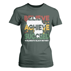 Celebrate Black History Month T Shirt For Women Believe Achieve Succeed Black and Proud BHM TS02 Dark Forest Green Print Your Wear