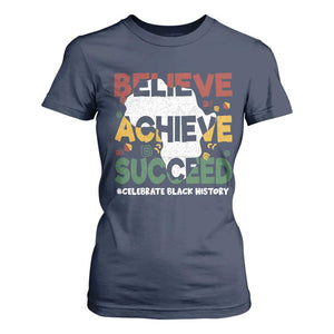 Celebrate Black History Month T Shirt For Women Believe Achieve Succeed Black and Proud BHM TS02 Navy Print Your Wear