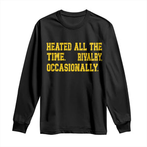 Heated All The Time Rivalry Occasionally Long Sleeve Shirt Viral Hockey Romance for Passionate Fans TS02 Black Print Your Wear