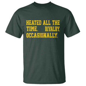 Heated All The Time Rivalry Occasionally T Shirt Viral Hockey Romance for Passionate Fans TS02 Dark Forest Green Print Your Wear