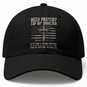 Need Prayer Tap My Shoulder Christian Patriotic Baseball Cap American Flag Cross Crown of Thorns Matthew 18:20 TS02 Print Your Wear