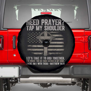 Need Prayer Tap My Shoulder Christian Patriotic Spare Tire Cover American Flag Cross Crown of Thorns Matthew 18:20 TS02 Black Print Your Wear