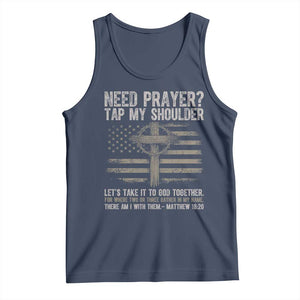 Need Prayer Tap My Shoulder Christian Patriotic Tank Top American Flag Cross Crown of Thorns Matthew 18:20 TS02 Navy Print Your Wear