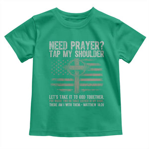 Need Prayer Tap My Shoulder Christian Patriotic Toddler T Shirt American Flag Cross Crown of Thorns Matthew 18:20 TS02 Irish Green Print Your Wear