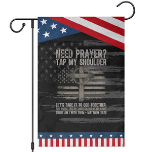 Need Prayer Tap My Shoulder Christian Patriotic Garden Flag American Flag Cross Crown of Thorns Matthew 18:20 TS02 Distressed Black Blue Print Your Wear