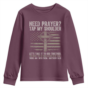 Need Prayer Tap My Shoulder Christian Patriotic Youth Sweatshirt American Flag Cross Crown of Thorns Matthew 18:20 TS02 Maroon Print Your Wear