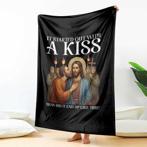 It Started Out With A Kiss Funny Jesus Christian Easter Throw Blanket Judas Betrayal Jesus Faith Message Biblical Humor TS02 Print Your Wear