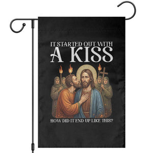 It Started Out With A Kiss Funny Jesus Christian Easter Garden Flag Judas Betrayal Jesus Faith Message Biblical Humor TS02 Black Print Your Wear