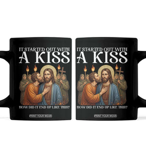 It Started Out With A Kiss Funny Jesus Christian Easter Coffee Mug Judas Betrayal Jesus Faith Message Biblical Humor TS02 Black Print Your Wear