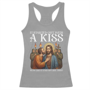 It Started Out With A Kiss Funny Jesus Christian Easter Racerback Tank Top Judas Betrayal Jesus Faith Message Biblical Humor TS02 Sport Gray Print Your Wear