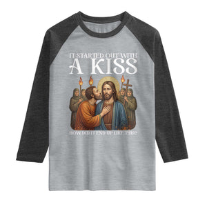 It Started Out With A Kiss Funny Jesus Christian Easter Raglan Shirt Judas Betrayal Jesus Faith Message Biblical Humor TS02 Heather Gray Heather Charcoal Print Your Wear