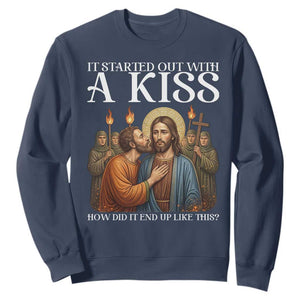 It Started Out With A Kiss Funny Jesus Christian Easter Sweatshirt Judas Betrayal Jesus Faith Message Biblical Humor TS02 Navy Print Your Wear