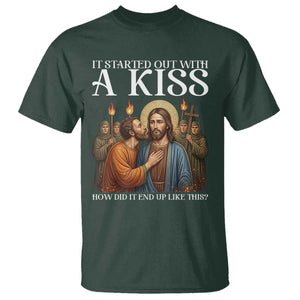 It Started Out With A Kiss Funny Jesus Christian Easter T Shirt Judas Betrayal Jesus Faith Message Biblical Humor TS02 Dark Forest Green Print Your Wear