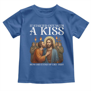 It Started Out With A Kiss Funny Jesus Christian Easter Toddler T Shirt Judas Betrayal Jesus Faith Message Biblical Humor TS02 Royal Blue Print Your Wear