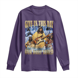 Give Us This Day Our Daily Shred Funny Christian Jesus Rock Long Sleeve Shirt Faith Humor Music Lover Inspired Gift TS02 Purple Print Your Wear