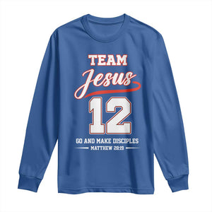 Team Jesus 12 Christian Sports Style Long Sleeve Shirt Go And Make Disciples Matthew 28:19 Faith Athletic Inspired Gift TS02 Royal Blue Print Your Wear