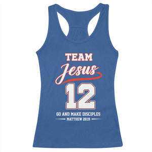 Team Jesus 12 Christian Sports Style Racerback Tank Top Go And Make Disciples Matthew 28:19 Faith Athletic Inspired Gift TS02 Royal Blue Print Your Wear