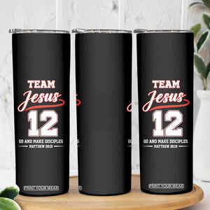 Team Jesus 12 Christian Sports Style Skinny Tumbler Go And Make Disciples Matthew 28:19 Faith Athletic Inspired Gift TS02 Print Your Wear
