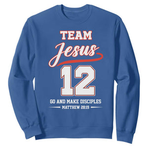 Team Jesus 12 Christian Sports Style Sweatshirt Go And Make Disciples Matthew 28:19 Faith Athletic Inspired Gift TS02 Royal Blue Print Your Wear