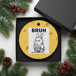 Bruh Angry Easter Bunny with Eggs Basket Ceramic Ornament Funny Rabbit Meme Humor Graphic Gift TS02 1pc Yellow Cheese Print Your Wear