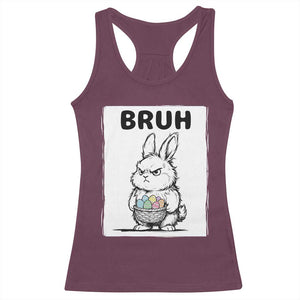 Bruh Angry Easter Bunny with Eggs Basket Racerback Tank Top Funny Rabbit Meme Humor Graphic Gift TS02 Maroon Print Your Wear