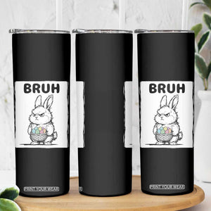 Bruh Angry Easter Bunny with Eggs Basket Skinny Tumbler Funny Rabbit Meme Humor Graphic Gift TS02 Print Your Wear
