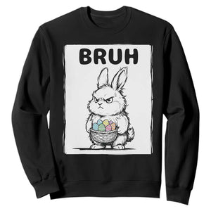 Bruh Angry Easter Bunny with Eggs Basket Sweatshirt Funny Rabbit Meme Humor Graphic Gift TS02 Black Print Your Wear