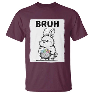 Bruh Angry Easter Bunny with Eggs Basket T Shirt Funny Rabbit Meme Humor Graphic Gift TS02 Maroon Print Your Wear