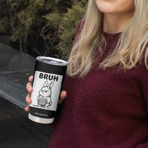 Bruh Angry Easter Bunny with Eggs Basket Tumbler Cup Funny Rabbit Meme Humor Graphic Gift TS02 Print Your Wear