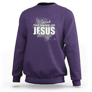 Jesus Lover Sweatshirt I Speak The Name Of Jesus Over You Christian Religious Faith TS02 Purple Print Your Wear